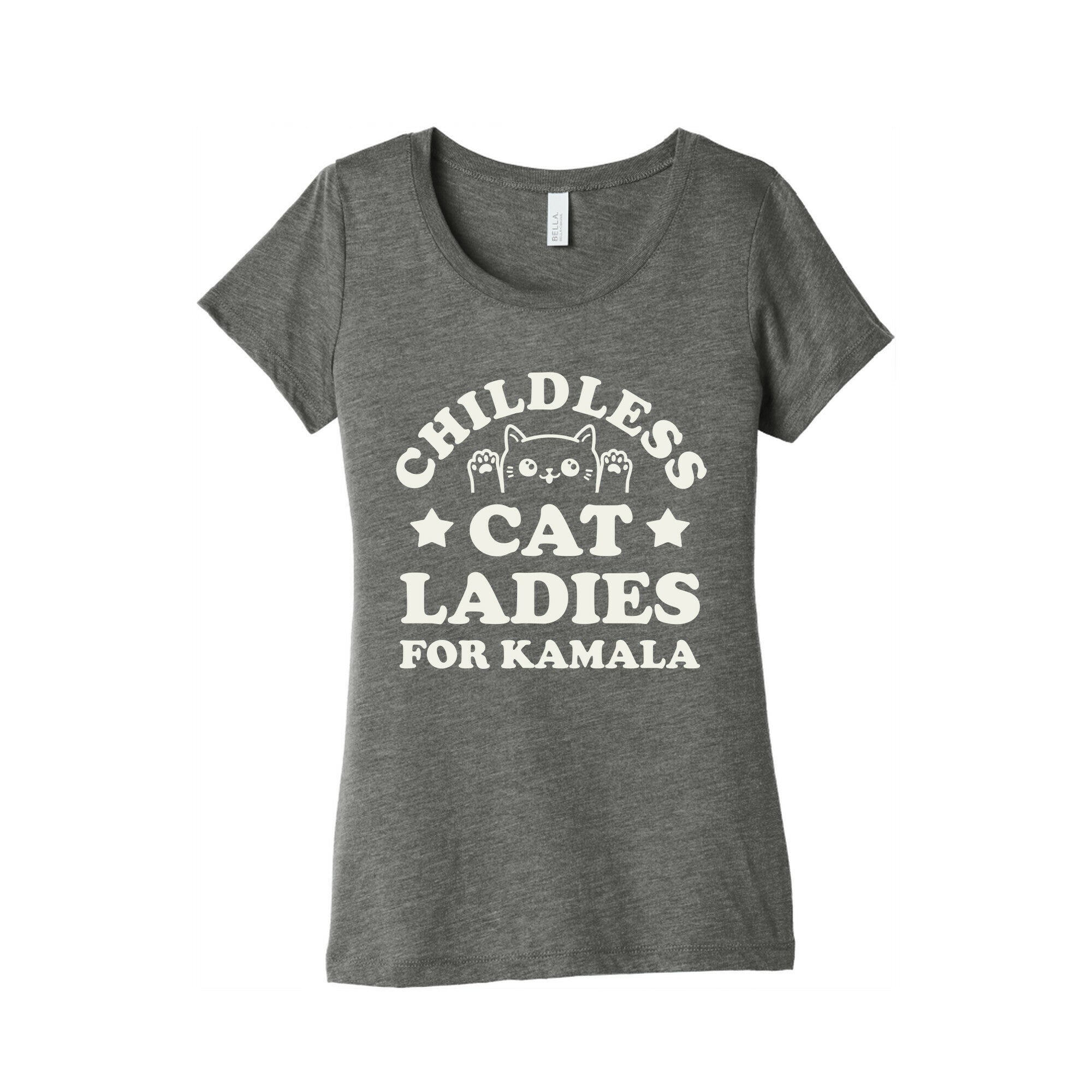 Childless Cat Ladies for Kamala Womens Triblend Tee